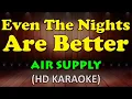 Download Lagu EVEN THE NIGHTS ARE BETTER - Air Supply (HD Karaoke)