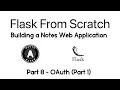Build a Flask app Note - OAuth Part 8