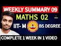 IIT M BS Degree WEEKLY SUMMARY 09 MATHS 02 FOUNDATION LEVEL ONESHOT NIKANSH 2024