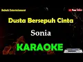 Download Lagu [ KARAOKE ] Sonia - Dusta Bersepuh Cinta