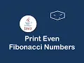 print even fibonacci numbers in java