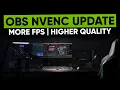 OBS New NVENC Encoding Explained Twitch Integration MORE