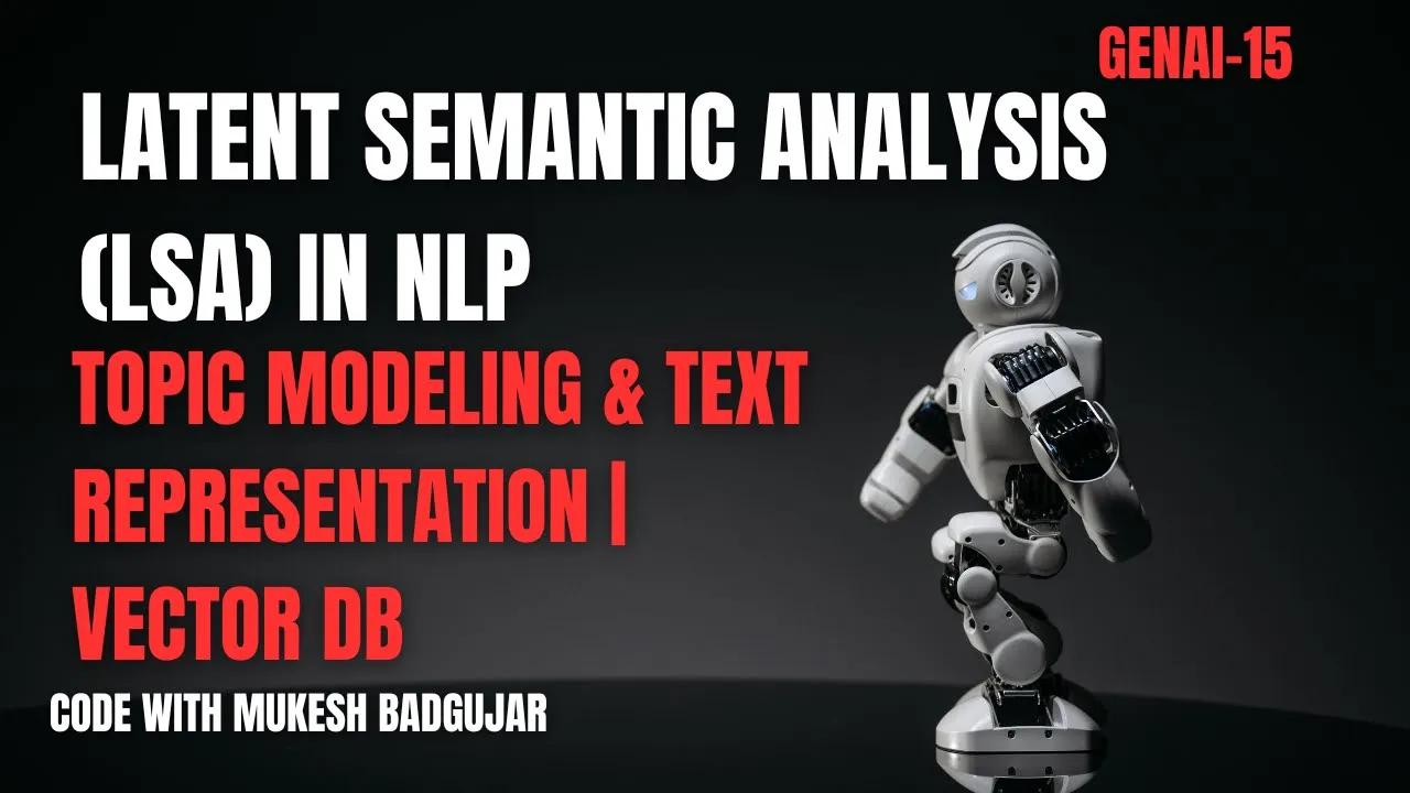 GENAI-15 | Latent Semantic Analysis (LSA) in NLP: Topic Modeling & Text Representation | Vector DD