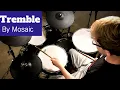 How To Play Tremble By Mosaic On Drums Drum Tutorial