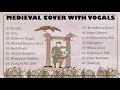 Download Lagu Medieval Covers with Vocals Tracklist | Rock Songs Compilation | Medieval Music Style
