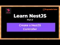 NestJS Controller in 10 Minutes Get Request Post Request Body Response Status Learn NestJS
