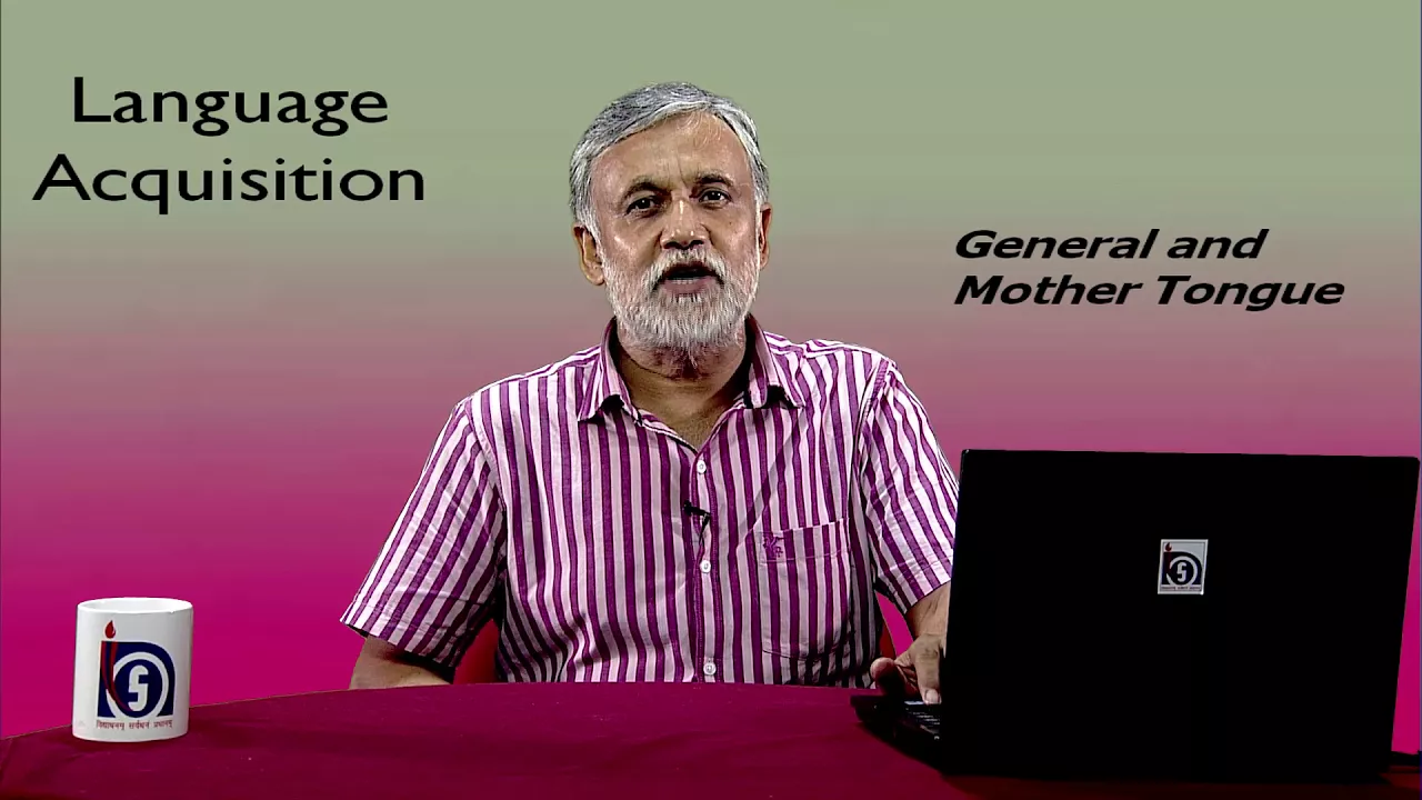 COURSE 503 DR SUBODH L 15 LANGUAGE ACQUISITION GENERAL AND MOTHER TONGUE
