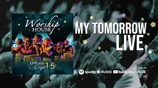 worship house my tomorrow official live 2018 project 15