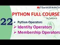 Python - 22 Python Operators Identity and Membership Operators in python python 2023