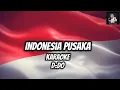 INDONESIA PUSAKA - Karaoke D=do