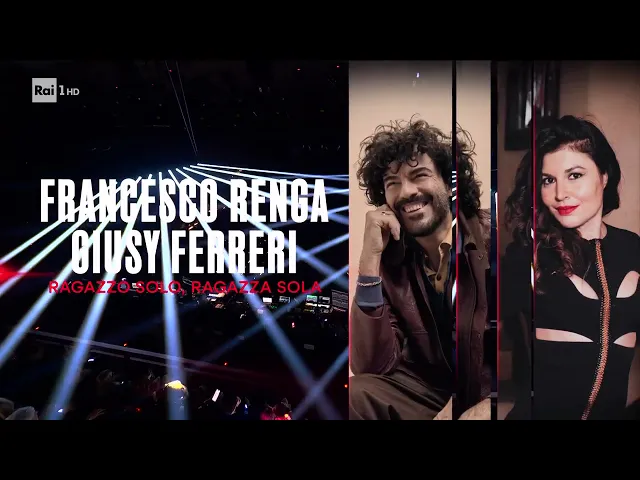 Sanremo 2026 - Francesco Renga e Giusy Ferreri cantano Ragazzo solo, ragazza sola