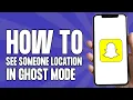 How to See Someones Snapchat Location in Ghost Mode 2025