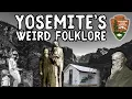 Exploring Yosemite s Weird Folklore Myths and Legends of the United States