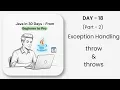 Exception Handling in Java throw throws Explained Java in 30 Days DAY - 18 Part-2