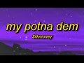 Download Lagu $ilkMoney - My Potna Dem (Lyrics) | db sb 32 72