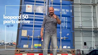 LEOPARD 50 PARTS ARRIVE//Our Shipping Container Has Arrived From South Africa-Episode 59
