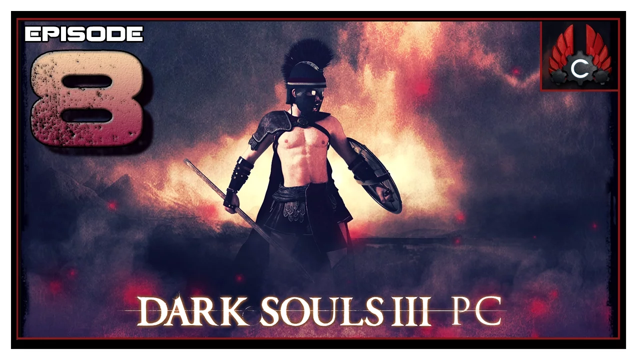 CohhCarnage Plays Dark Souls 3 PC Release Spartan Build - Episode 8