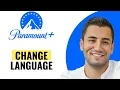 How to Change Language on Paramount Plus Quick and Easy