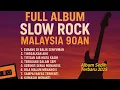 Download Lagu Full Album Lagu Slow Rock Malaysia 2025 || Album Lagu Santai, Sedih || Tanpa iklan