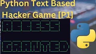 Python Text Based Hacking Game coding tutorial P1