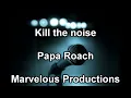 Papa Roach - Kill the Noise Karaoke