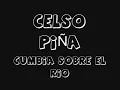 celso piña-cumbia sobre el rio