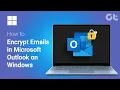 How to Encrypt And Send Email in Microsoft Outlook on Windows Secure Your Emails with Encryption
