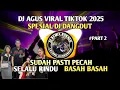 Download Lagu DJ AGUS SPESIAL DANGDUT TERBARU SELALU RINDU x BASAH BASAH VIRAL FYP SOUND TIKTOK 2025 !!!