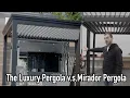 Mirador Aluminum Pergola v s The Luxury Pergola Comparison