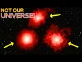 From Another Universe? They’re Closer Than We Thought!
