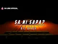 Download Lagu WIZ BAKER _ SA NI SAPA?| [LIRIK LAGU]