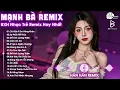 Download Lagu Mạnh Bà Remix ♫ BXH Nhạc Trẻ Remix Hay Nhất ♫ Top 30 Bản EDM TikTok Hot Trend 2025