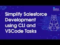 Simplify Salesforce Development using CLI and VSCode Tasks