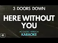 3 Doors Down - Here Without You (Karaoke/Acoustic Version)