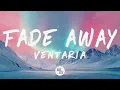 Download Lagu Ventaria - Fade Away (Lyrics)