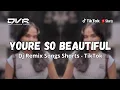 Lagu DJ YOURE SO BEAUTIFUL TIKTOK BEAUTIFUL - DV Remix