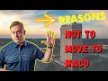 5 Reasons NOT to Move to Waco TX