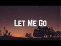 Download Lagu Hailee Steinfeld - Let Me Go (Solo Lyrics)
