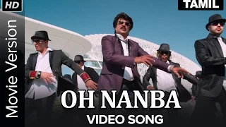 oh nanba video song lingaa rajinikanth anushka shetty a r rahman k s ravikumar