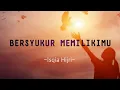 Bersyukur Memilikimu - Isqia Hijri || Cover by Nabila Maharani (Cover+Lirik)