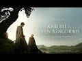 4K A Knight of the Seven Kingdoms Soundtrack ⚔️ Music by Dan Romer