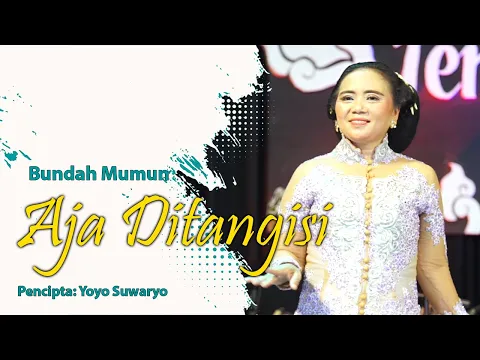 Download MP3 AJA DITANGISI - BUNDA MUMUN