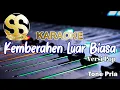 Download Lagu Karaoke Kemberahen Luar Biasa | Versi Pop Tone Pria/Cowok by Indra Biring Lala