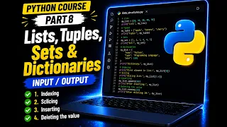 Python for Beginners Lists Tuples Sets Dictionaries - Indexing Slicing Iteration