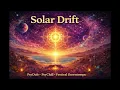 Lagu Solar Drift  | Psy Dub · Psy Chill · Festival Downtempo | Album #4