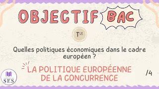 [BAC] Cours Europe - La politique européenne de la concurrence