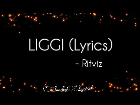 Download MP3 Liggi (Lyrics) 🎵 || Ritviz || Tiktok Trending Song || SANDESH LYRICAL