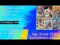 Download Lagu lagu sunda 2022 (compilation album) yayan jatnika, evie tamala, darso, doel sumbang, ujang darso