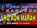 Download Lagu Lho Kok Marah - Karaoke (Nada Wanita) Elvy Sukaesih  || Dj Mix Dut Orgen Tunggal - RDM Official