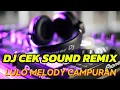 Download Lagu DJ LULO MELODY CAMPURAN COCOK UNTUK CEK SOUND FULL BASS BREAKBEAT TERBARU